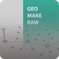Geo Make Raw Geo Make Raw