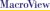 MacroView