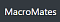 MacroMates